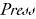 Press